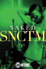 Watch Naked SNCTM FMoviesFree