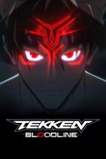 Watch TEKKEN: Bloodline FMoviesFree