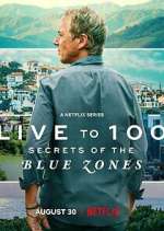 Watch Live to 100: Secrets of the Blue Zones FMoviesFree