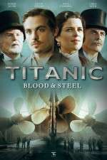 Watch Titanic Blood and Steel FMoviesFree