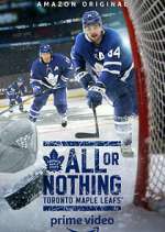 Watch All or Nothing: Toronto Maple Leafs FMoviesFree