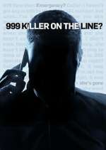 Watch 999: Killer on the Line FMoviesFree