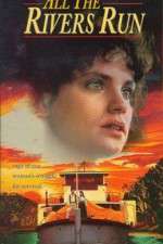 Watch All the Rivers Run FMoviesFree