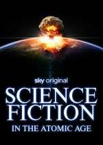 Watch Science Fiction in the Atomic Age FMoviesFree