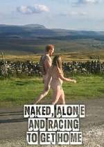 Watch Naked, Alone and Racing to Get Home FMoviesFree