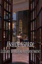 Watch Inside Asprey Luxury by Royal Appointment FMoviesFree