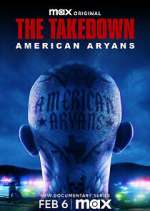 Watch The Takedown: American Aryans FMoviesFree