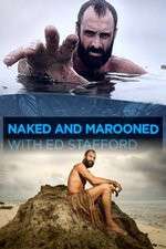 Watch Naked and Marooned with Ed Stafford FMoviesFree