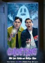 Watch Ghosting with Luke Hutchie and Matthew Finlan FMoviesFree
