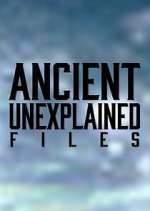 Watch Ancient Unexplained Files FMoviesFree