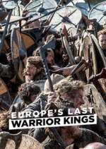 Watch Europe's Last Warrior Kings FMoviesFree