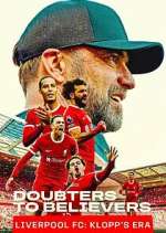 Watch Doubters to Believers Liverpool FC: Klopp\'s Era FMoviesFree