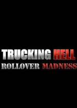 Watch Trucking Hell: Rollover Specials FMoviesFree
