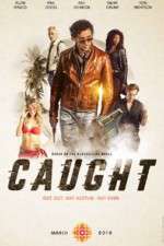 Watch Caught FMoviesFree