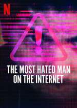 Watch The Most Hated Man on the Internet FMoviesFree