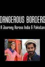 Watch Dangerous Borders: A Journey across India & Pakistan FMoviesFree