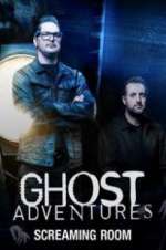 Watch Ghost Adventures: Screaming Room FMoviesFree