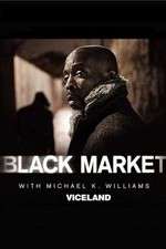 Watch Black Market with Michael K. Williams FMoviesFree