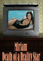 Watch Miriam: Death of a Reality Star FMoviesFree