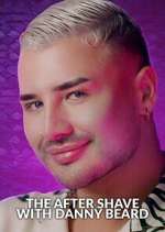 Watch The After Shave with Danny Beard FMoviesFree