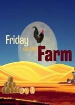 Watch Friday on the Farm FMoviesFree