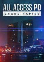 Watch All Access PD: Grand Rapids FMoviesFree