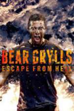 Watch Bear Grylls Escape From Hell FMoviesFree