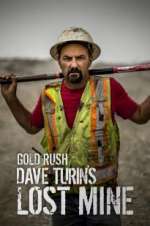 Watch Gold Rush: Dave Turin\'s Lost Mine FMoviesFree