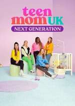 Watch Teen Mom UK: Next Generation FMoviesFree