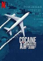 Watch Cocaine Air: Smugglers at 30,000 Ft. FMoviesFree