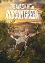 Watch Into the Amazon with Robson Green FMoviesFree