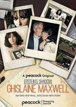 Watch Epstein's Shadow: Ghislaine Maxwell FMoviesFree