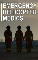 Watch Emergency Helicopter Medics FMoviesFree