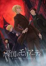 Watch Moriarty the Patriot FMoviesFree