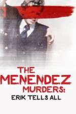 Watch The Menendez Murders: Erik Tells All FMoviesFree