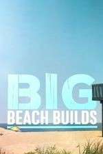 Watch Big Beach Builds FMoviesFree