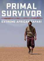 Watch Primal Survivor Extreme African Safari FMoviesFree