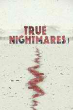 Watch True Nightmares FMoviesFree