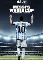 Watch Messi's World Cup: The Rise of a Legend FMoviesFree
