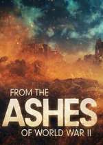 Watch From the Ashes of World War II FMoviesFree