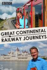 Watch Great Continental Railway Journeys FMoviesFree