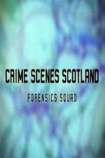 Watch Crime Scenes Scotland: Forensics Squad FMoviesFree
