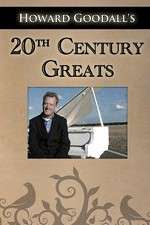 Watch Howard Goodalls Twentieth Century Greats FMoviesFree