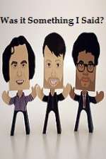 Watch Was it Something I Said FMoviesFree