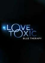 Watch In Love & Toxic: Blue Therapy FMoviesFree
