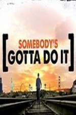 Watch Somebody's Gotta Do It FMoviesFree