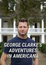 Watch George Clarke's Adventures in Americana FMoviesFree
