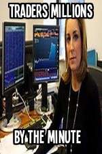 Watch Traders Millions By The Minute FMoviesFree