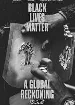 Watch Black Lives Matter: A Global Reckoning FMoviesFree