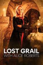 Watch Lost Grail with Alice Roberts FMoviesFree